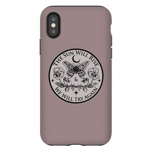 The Sun Will Rise & We Will Try Again IPhone Casemate Tough Cases - Moon Goddess Market