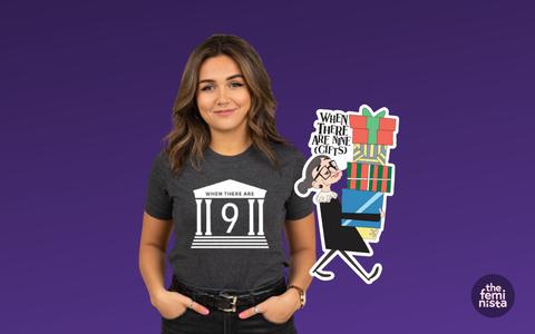 Feminist Gift Idea #11: RBG When There Are Nine T Shirt & Holiday Sticker