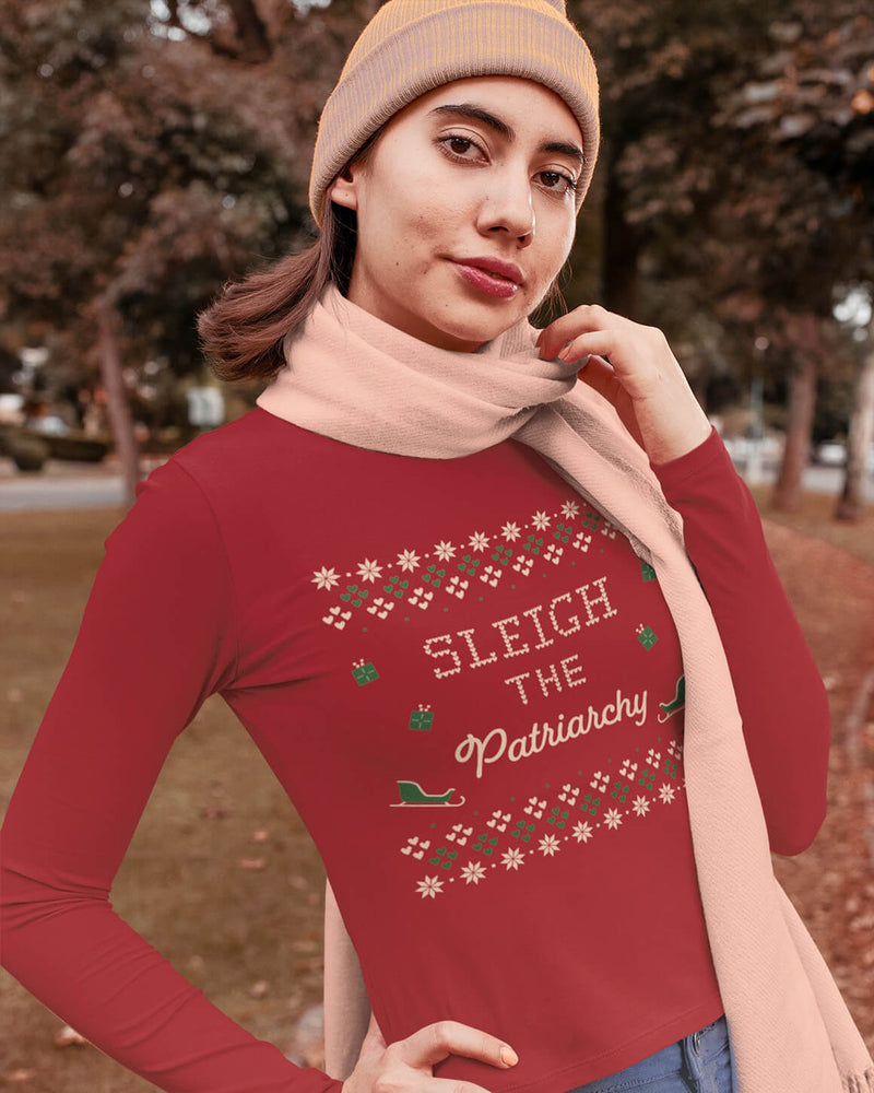 Sleigh Patriarchy Long Sleeve Ugly T-Shirt - The Feminista