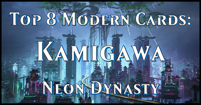 Top 8 Neon Dynasty Modern Cards | FlipSide Gaming