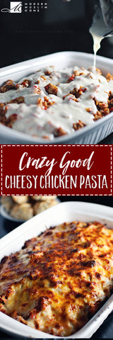 Crazy Good Cheesy Chicken Pasta | ModernMuslimHome.com
