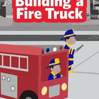Building a Fire Truck (Small Book)