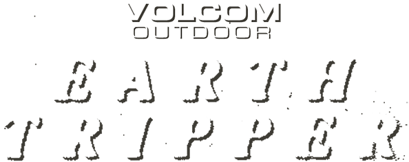 volcom outdoor earth tripper collection