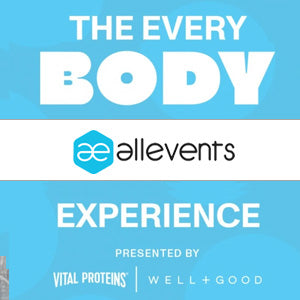 The Everybody Experience presented by Vital Proteins + Well+Good