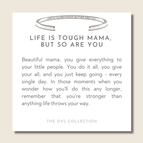 Life is tough, but so are you - bracelet for moms