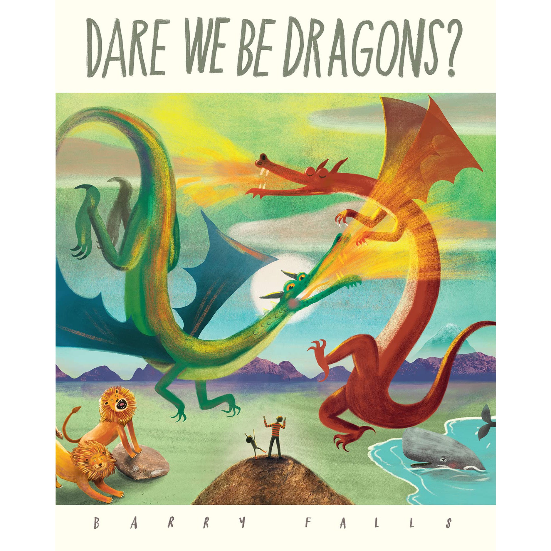 Dare We Be Dragons?