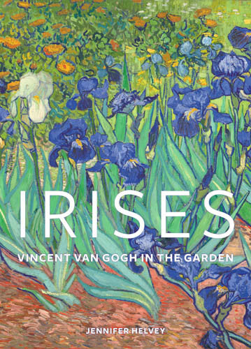 Irises: Vincent van Gogh in the Garden