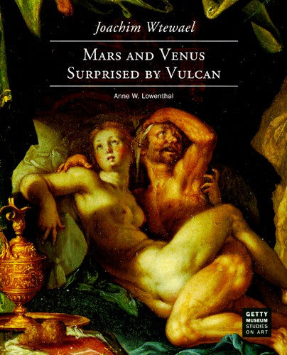 Joachim Wtewael: Mars and Venus Surprised by Vulcan - Paperback