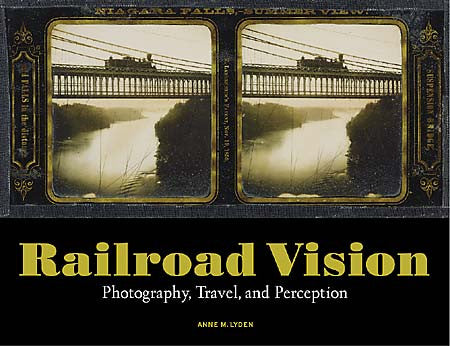 Railroad Vision: Photography, Travel, and Perception