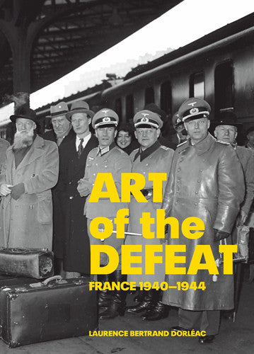 Art of the Defeat, France 1940–1944