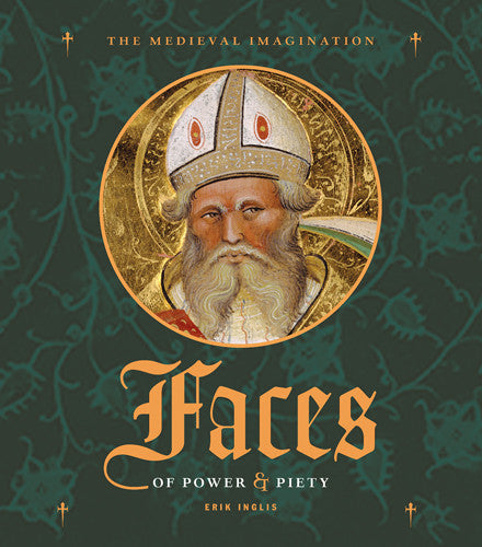 Faces of Power and Piety Medieval Imagination Epub-Ebook