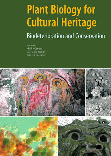 Plant Biology For Cultural Heritage Biodeterioration And