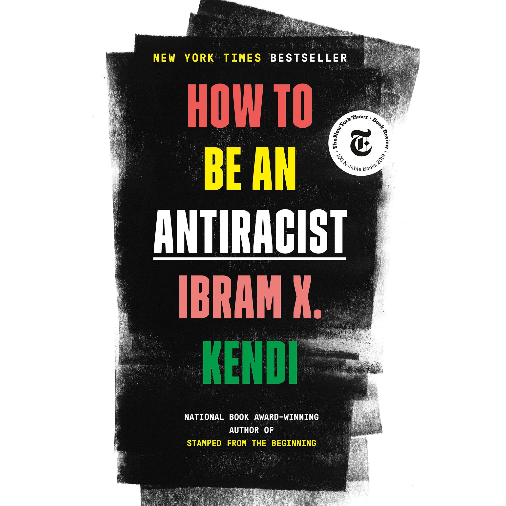 Book cover of "New York Times Bestseller" "How to Be an Antiracist" by Ibram X. Kendi