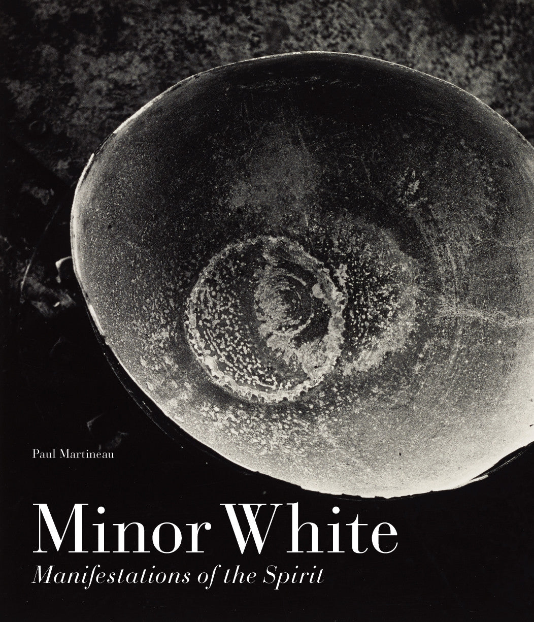 Minor White: Manifestations of the Spirit