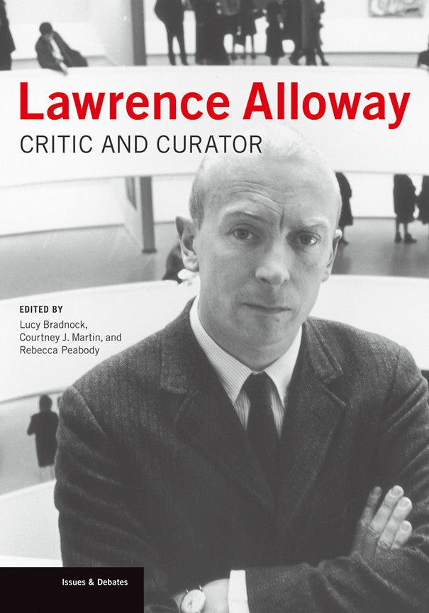 Lawrence Alloway: Critic and Curator