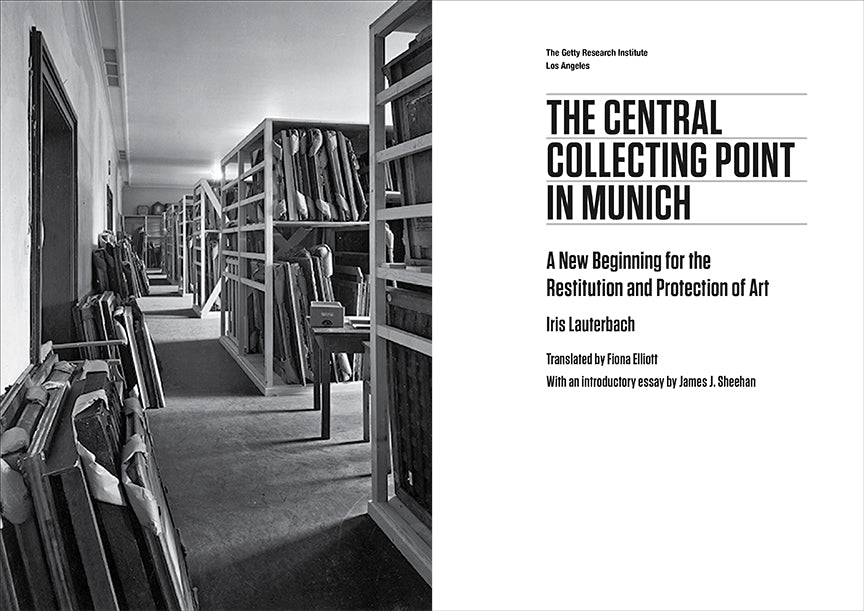 The Central Collecting Point in Munich: A New Beginning for the Restitution and Protection of Art