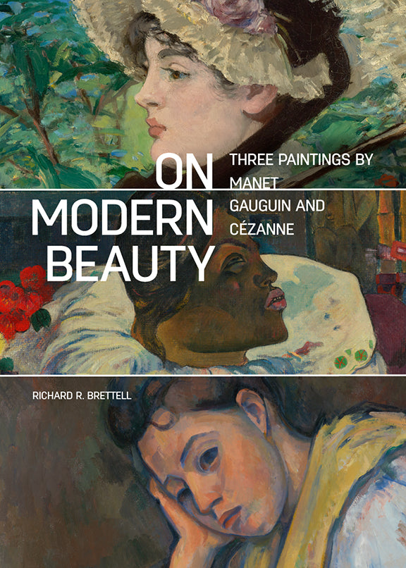 On Modern Beauty: Three Paintings by Manet, Gauguin, and Cézanne