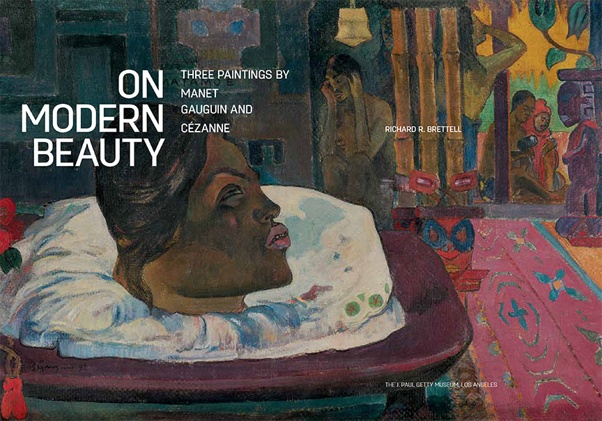 On Modern Beauty: Three Paintings by Manet, Gauguin, and Cézanne