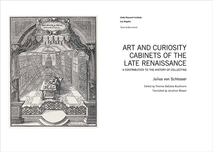 Art and Curiosity Cabinets of the Late Renaissance: A Contribution to the History of Collecting