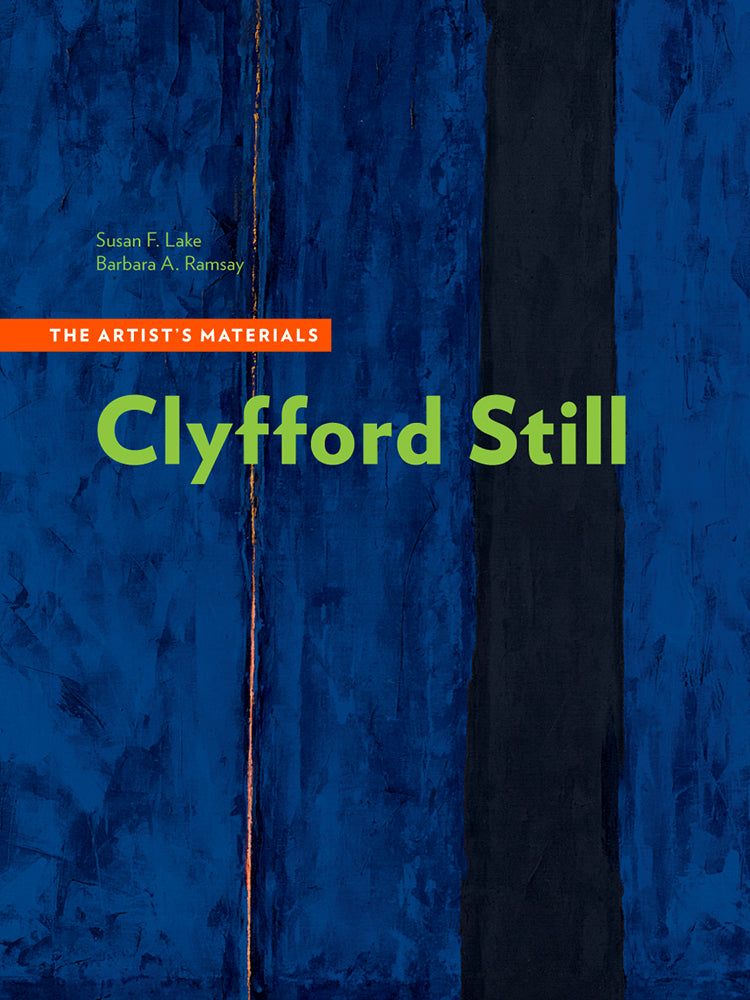 Clyfford Still: The Artist’s Materials