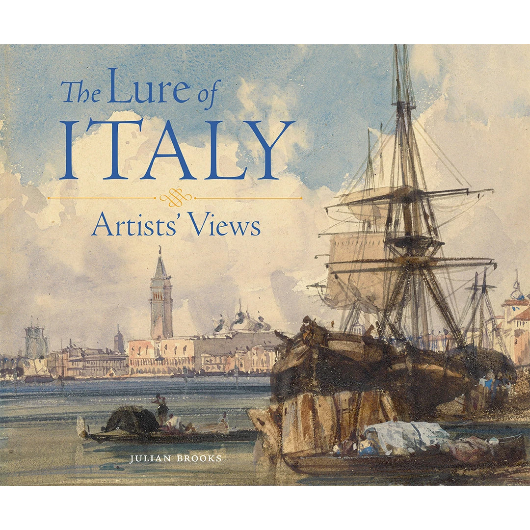 The Lure of Italy: Artists’ Views