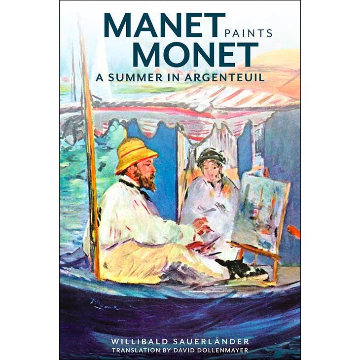 Manet Paints Monet: A Summer in Argenteuil