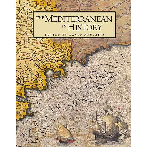 The Mediterranean in History HC