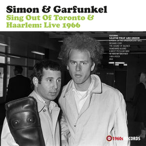 Simon & Garfunkel - Sing Out Of Toronto & Haarlem: Live 1966 Simon Garfunkel Sing Out Of Toronto Haarlem: Live 1966 