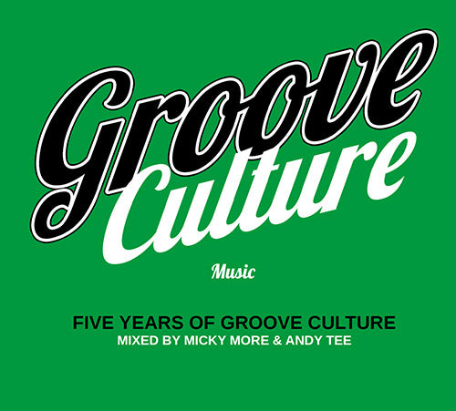 Micky More & Andy Tee - Five Years Of Groove Culture Music (Double CD Mixed) 77 FIVE YEARS OF GROOVE CULTURE MIXED BY MICKY MORE ANDY TEE 