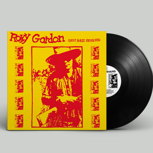Roxy Gordon - Crazy Horse Never Died [LP With Chapbook]
