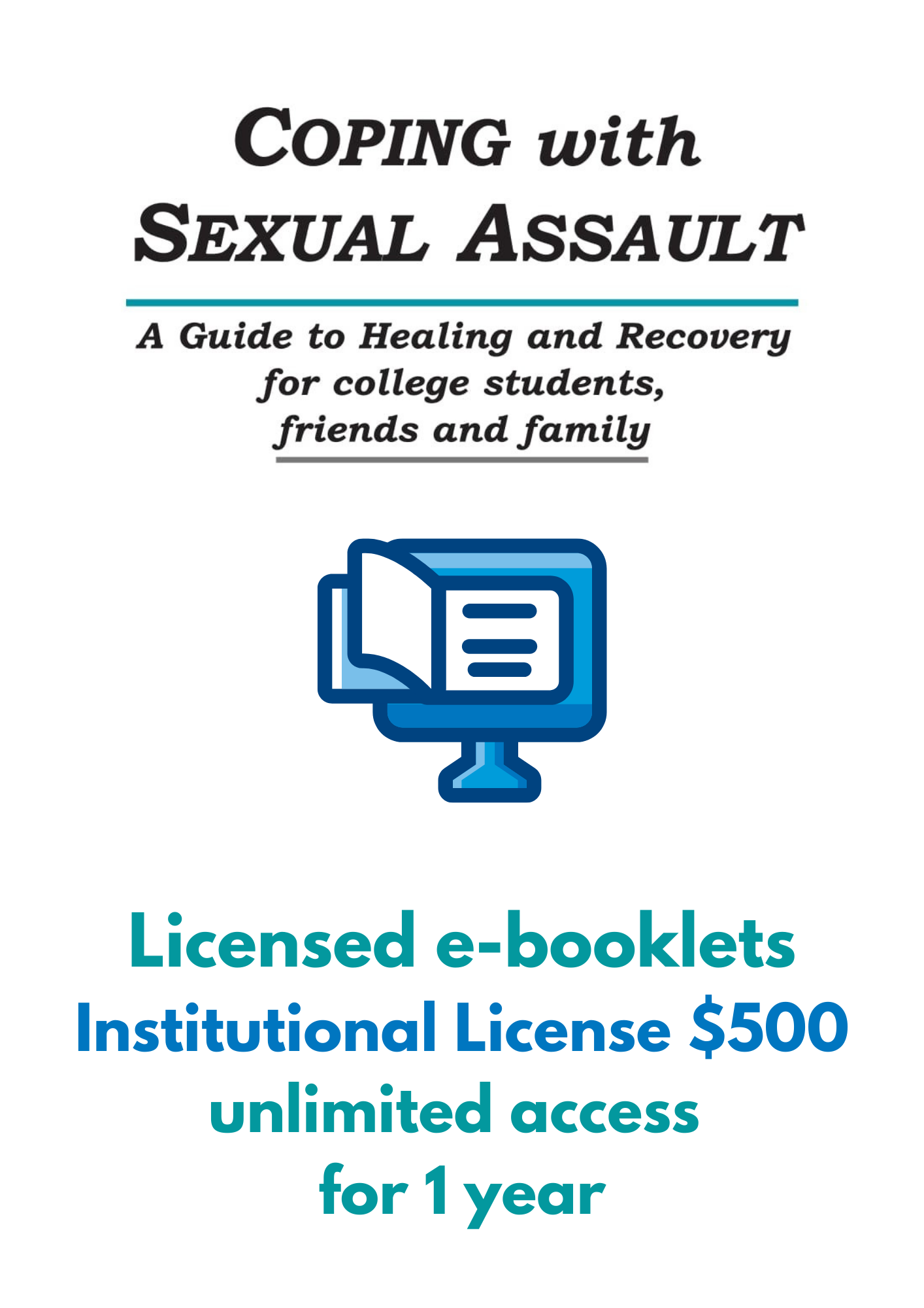 E-booklet Institutional License: Coping with Sexual Assault: A Guide for College Students