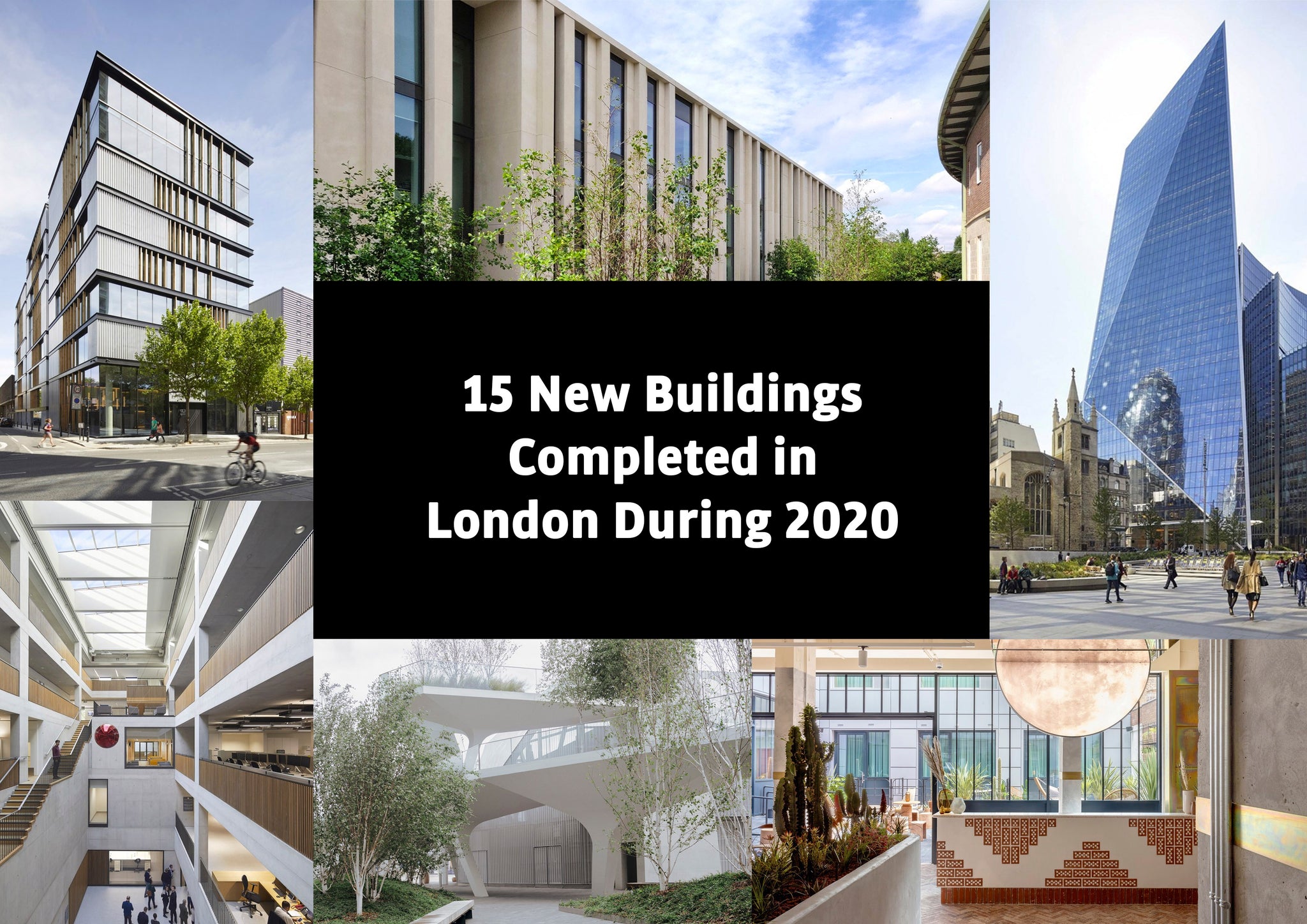 15 New Buildings Completed in London During 2020