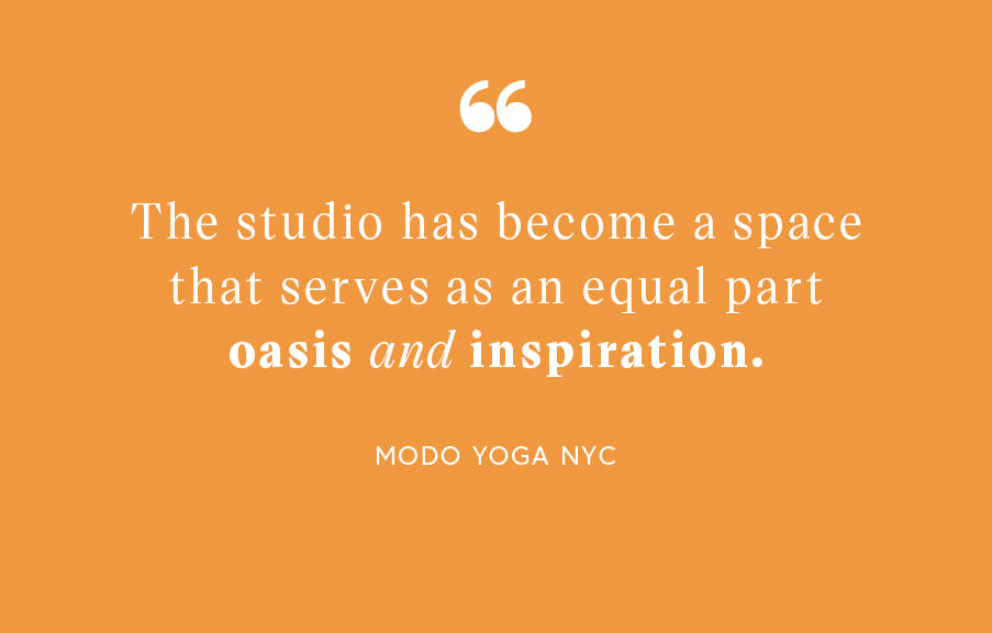 "Das Studio ist zu einem Raum geworden, der zu gleichen Teilen als Oase und Inspiration dient. - Modo Yoga NYC