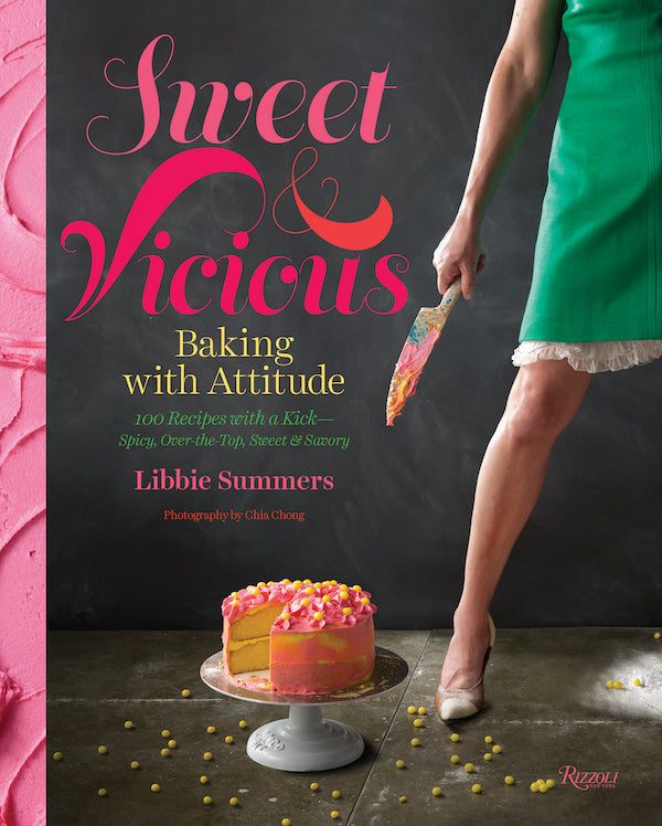 Sweet and Vicious Cookbook by Libbie Summers (rizzoli)