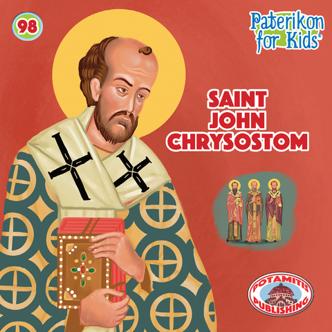 Saint John Chrysostom – Paterikon for Kids #98