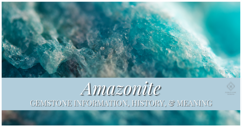 Amazonite Gemstone Information Fierce Lynx Designs