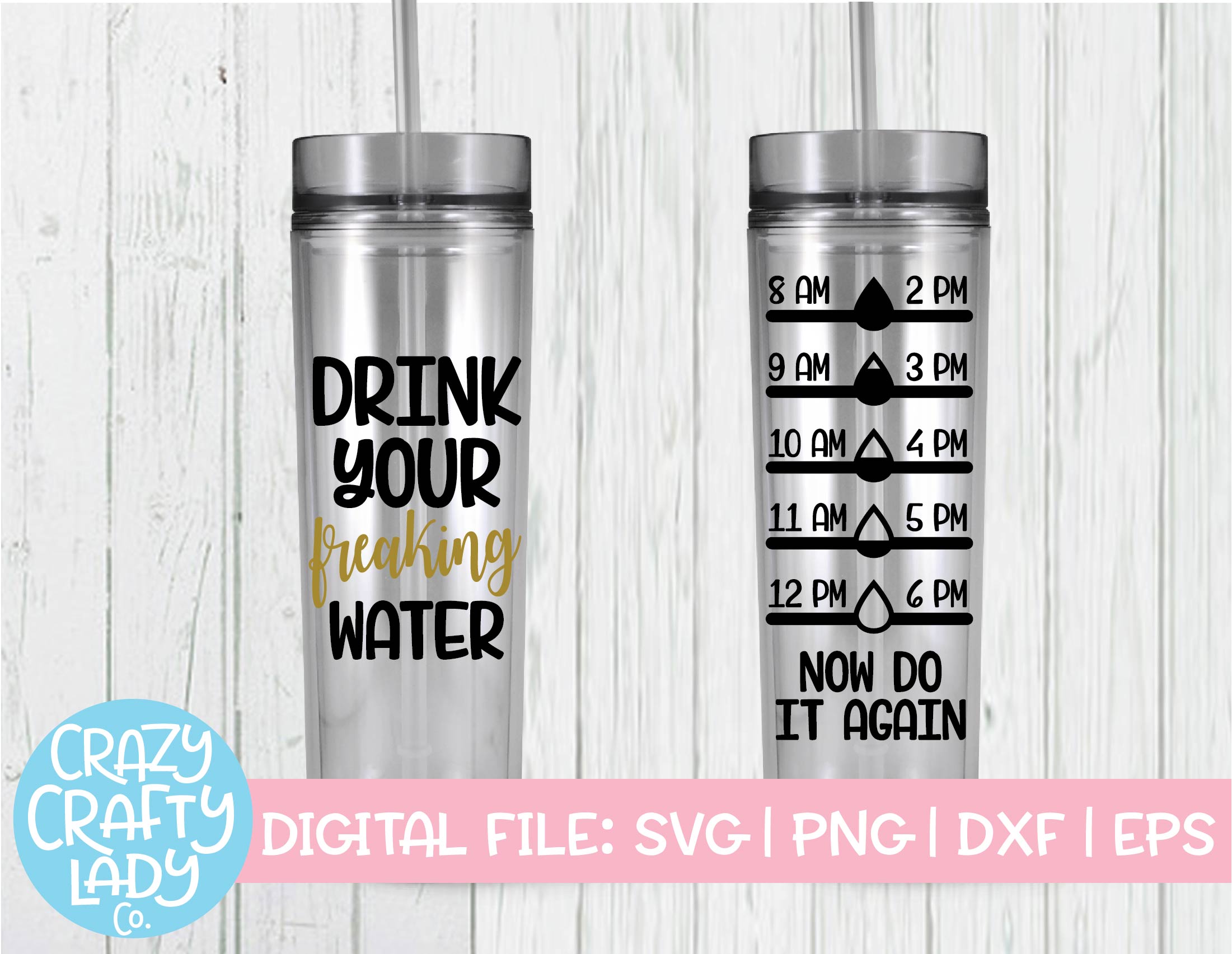 Download Drink Your Freaking Water Bottle Tracker Svg Cut File Crazy Crafty Lady Co