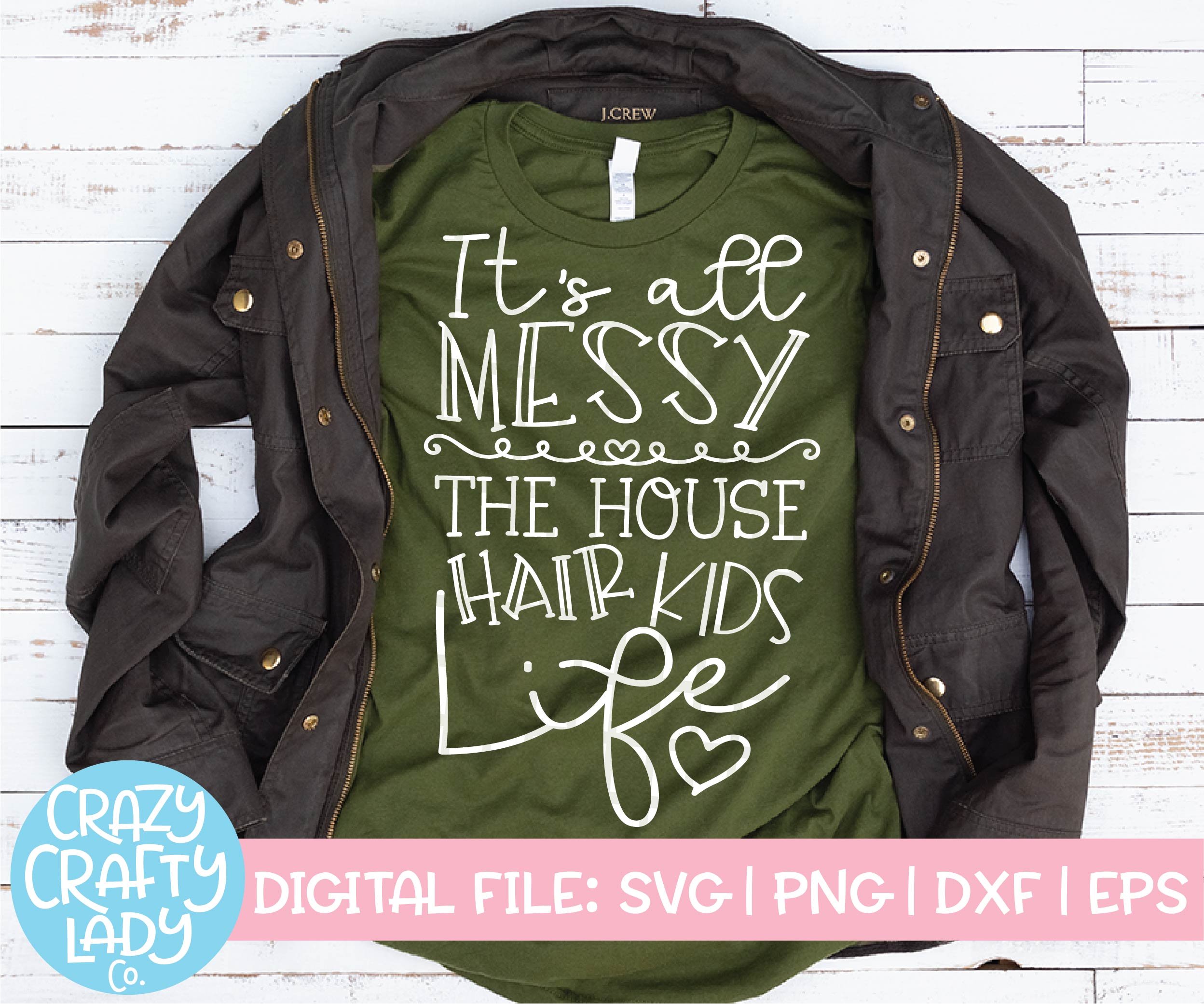 Download It S All Messy The House Hair Kids Life Svg Cut File Crazy Crafty Lady Co