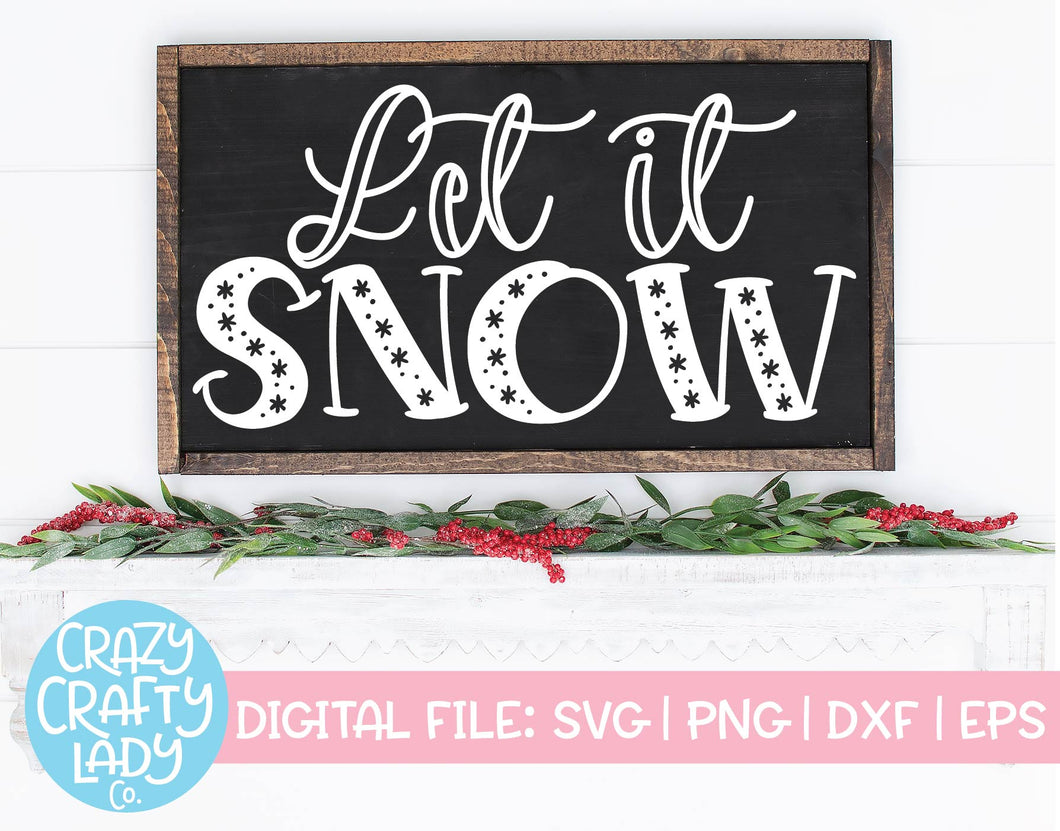 Download Let It Snow Svg Cut File Crazy Crafty Lady Co