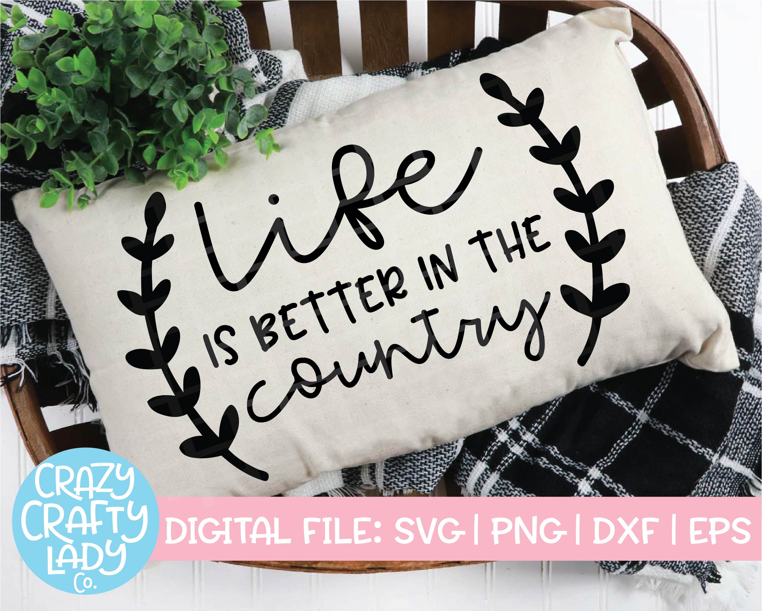 Free Free Svg Life Is Better In The Country 908 SVG PNG EPS DXF File