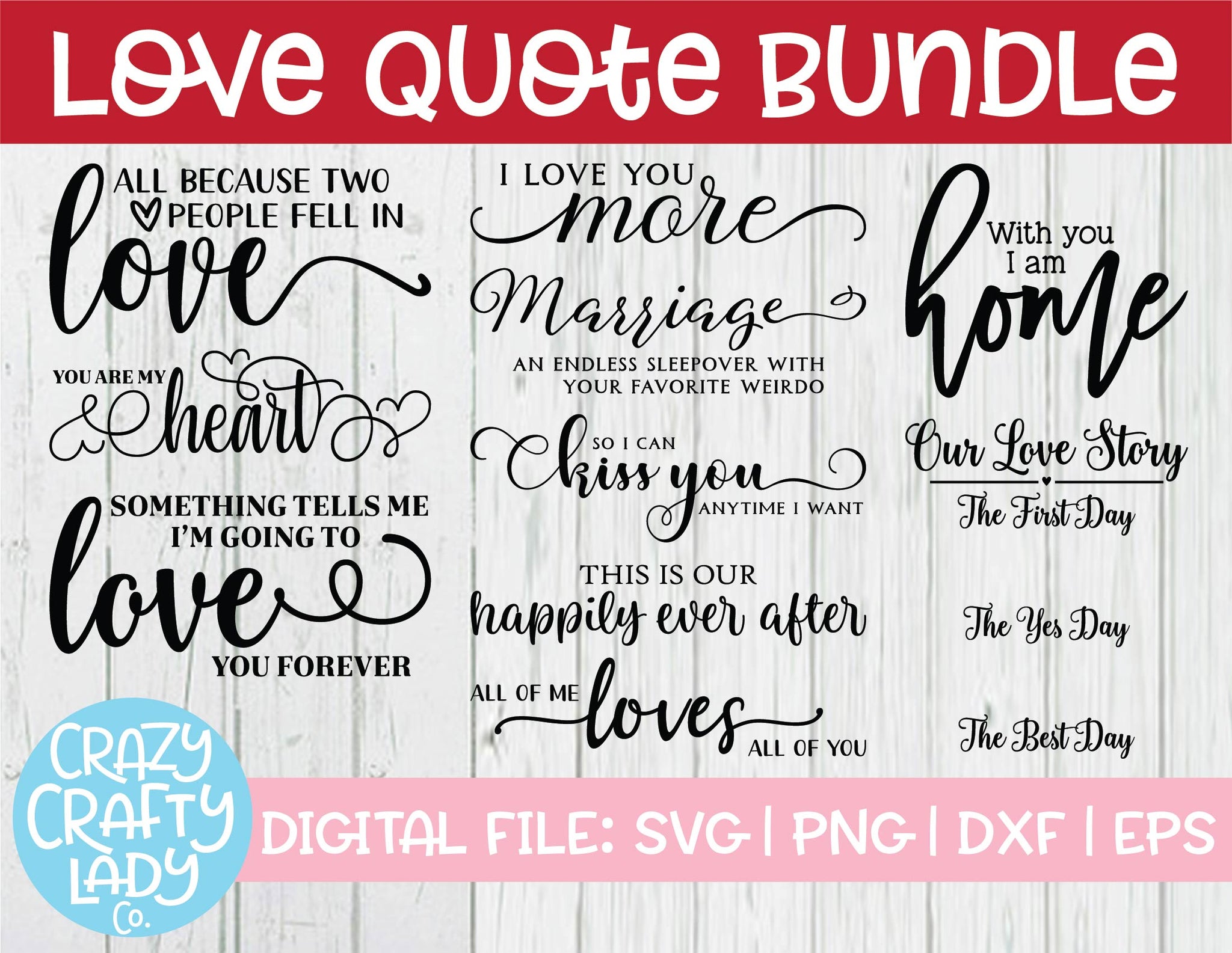 Download Love Quote Svg Cut File Bundle Crazy Crafty Lady Co