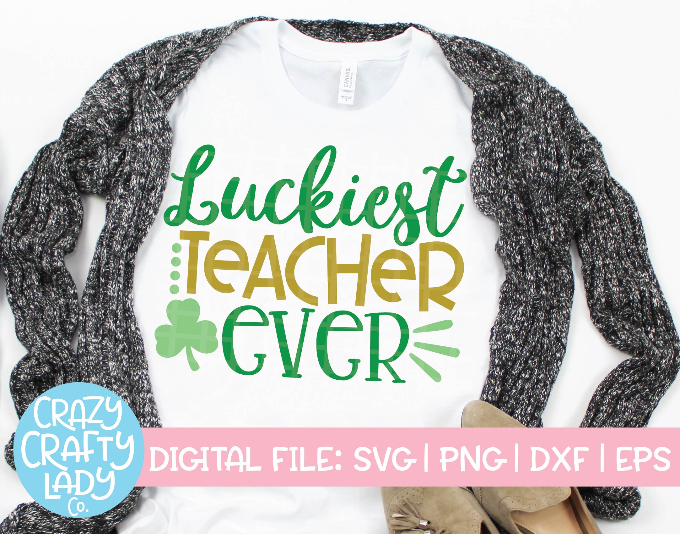 Download Luckiest Teacher Ever Svg Cut File Crazy Crafty Lady Co