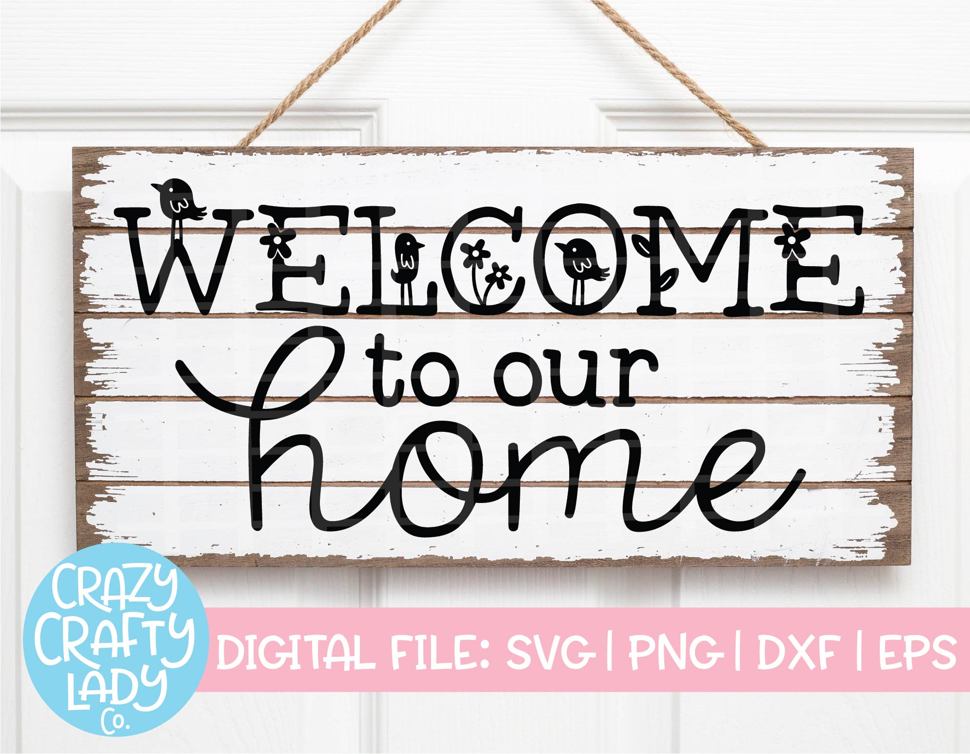 Free Free 54 Welcome To Our New Home Svg SVG PNG EPS DXF File