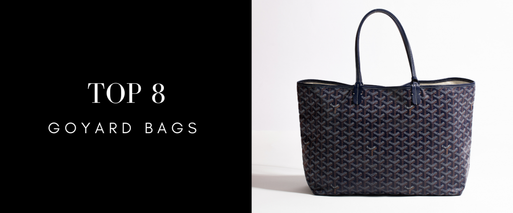 The 8 Top Goyard Bags 2023