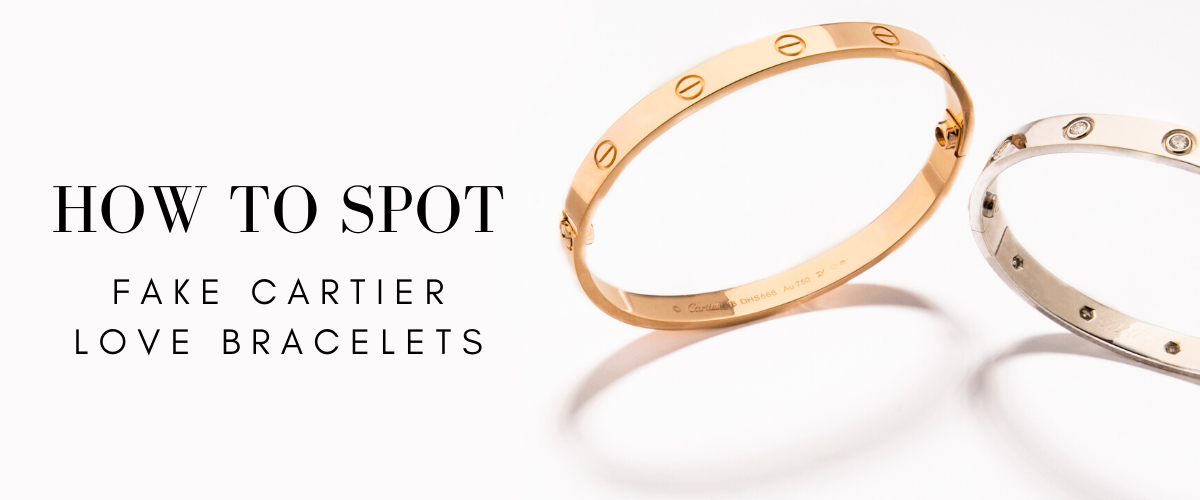 How Do I Know If My Cartier Love Bracelet Is Real or Fake? - Dover