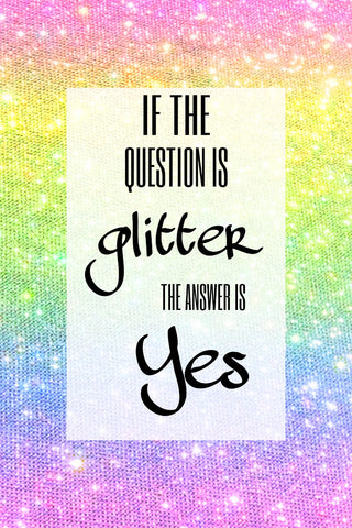 If the question is glitter the answer is yes