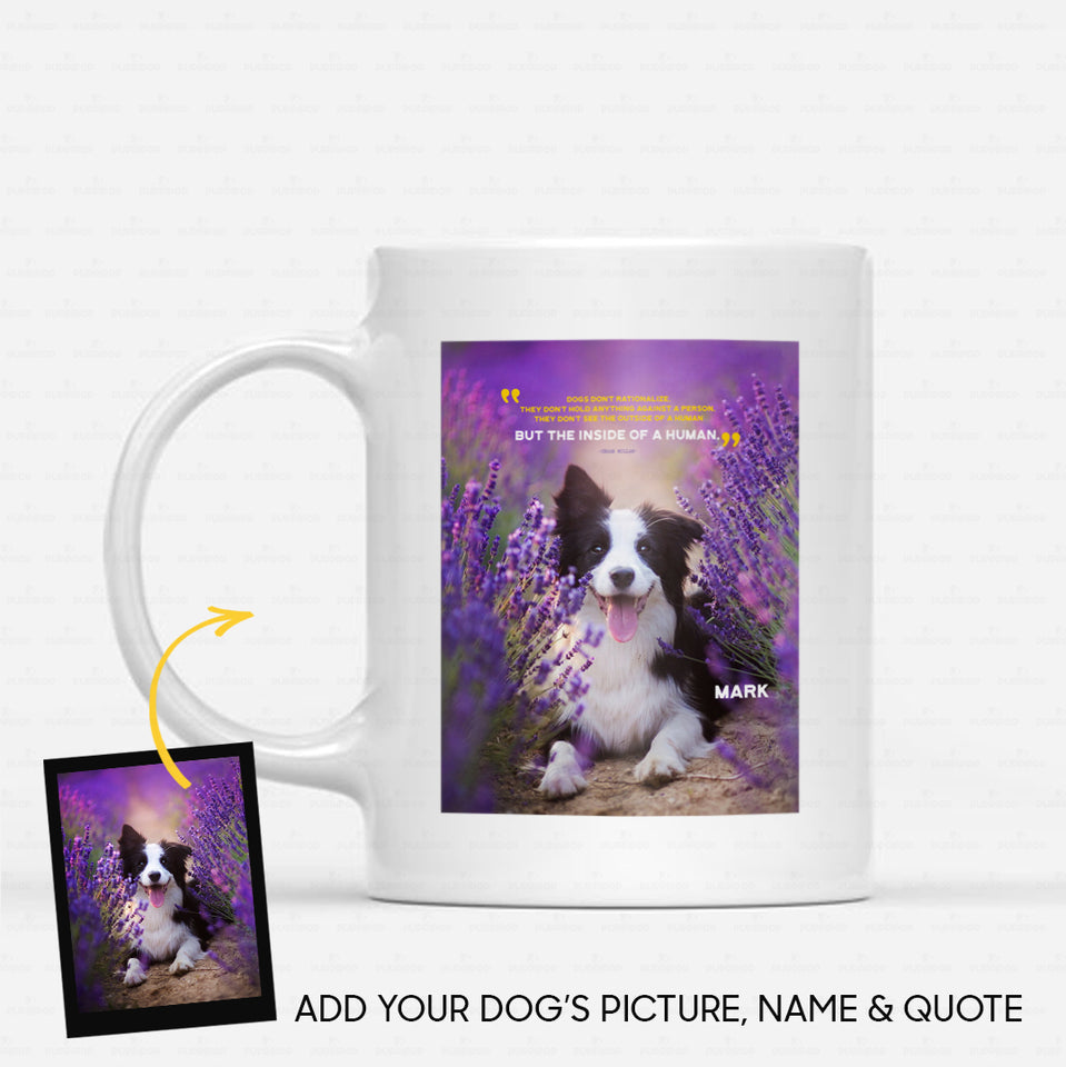 Custom Dog Mug - Personalized Creative Gift Idea - Dog's Quotes For Dog Lover - White Mug