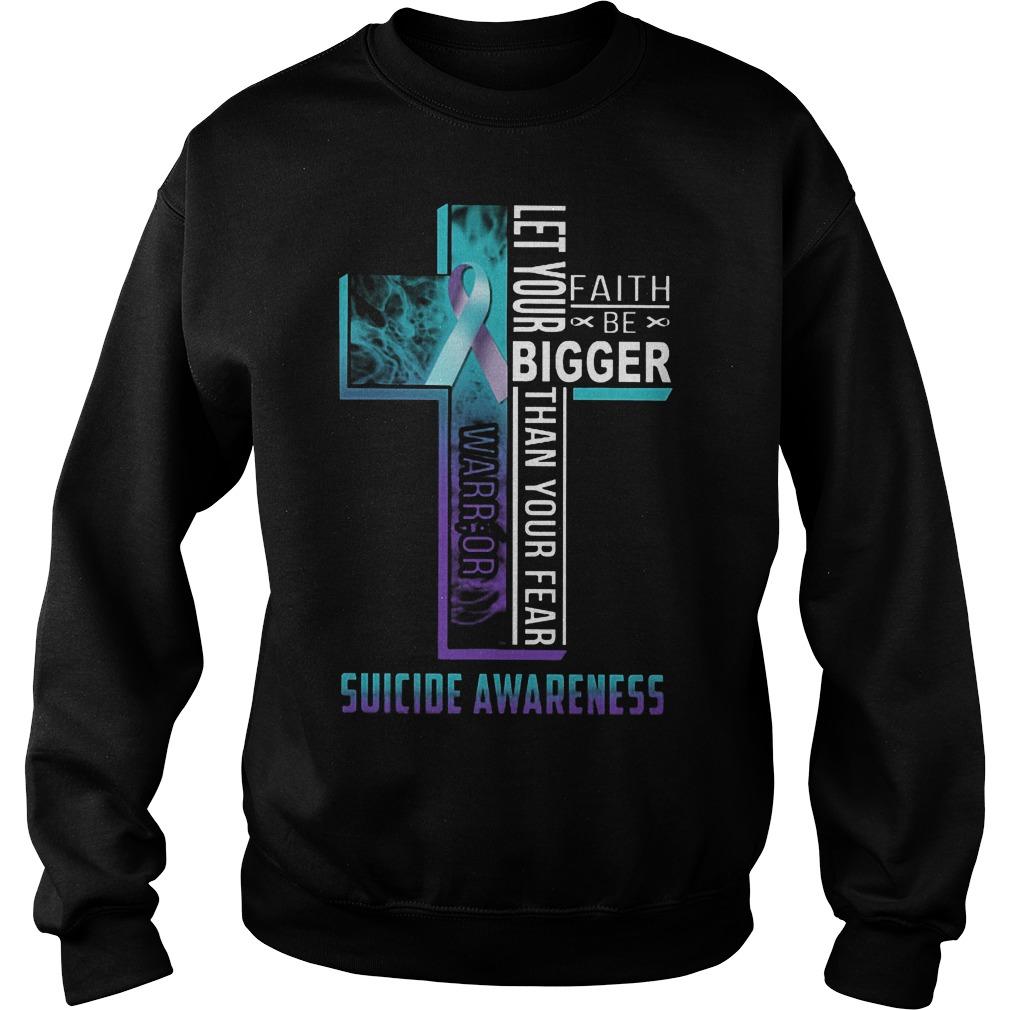 Suicide Awareness Let Your Faith Be Bigger Than Your R Unisex T Shirt