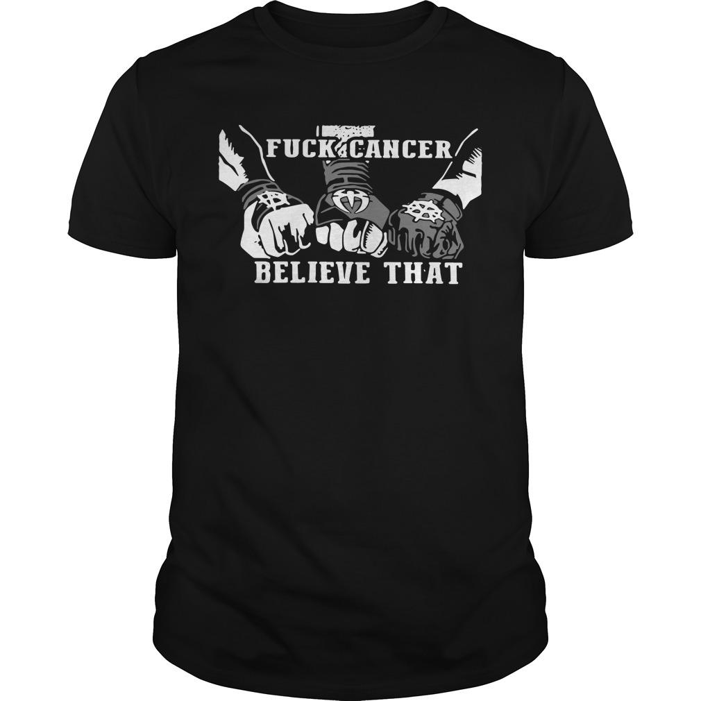 Wwe Fuck Cancer Believe That Classic Guys / Unisex Ts