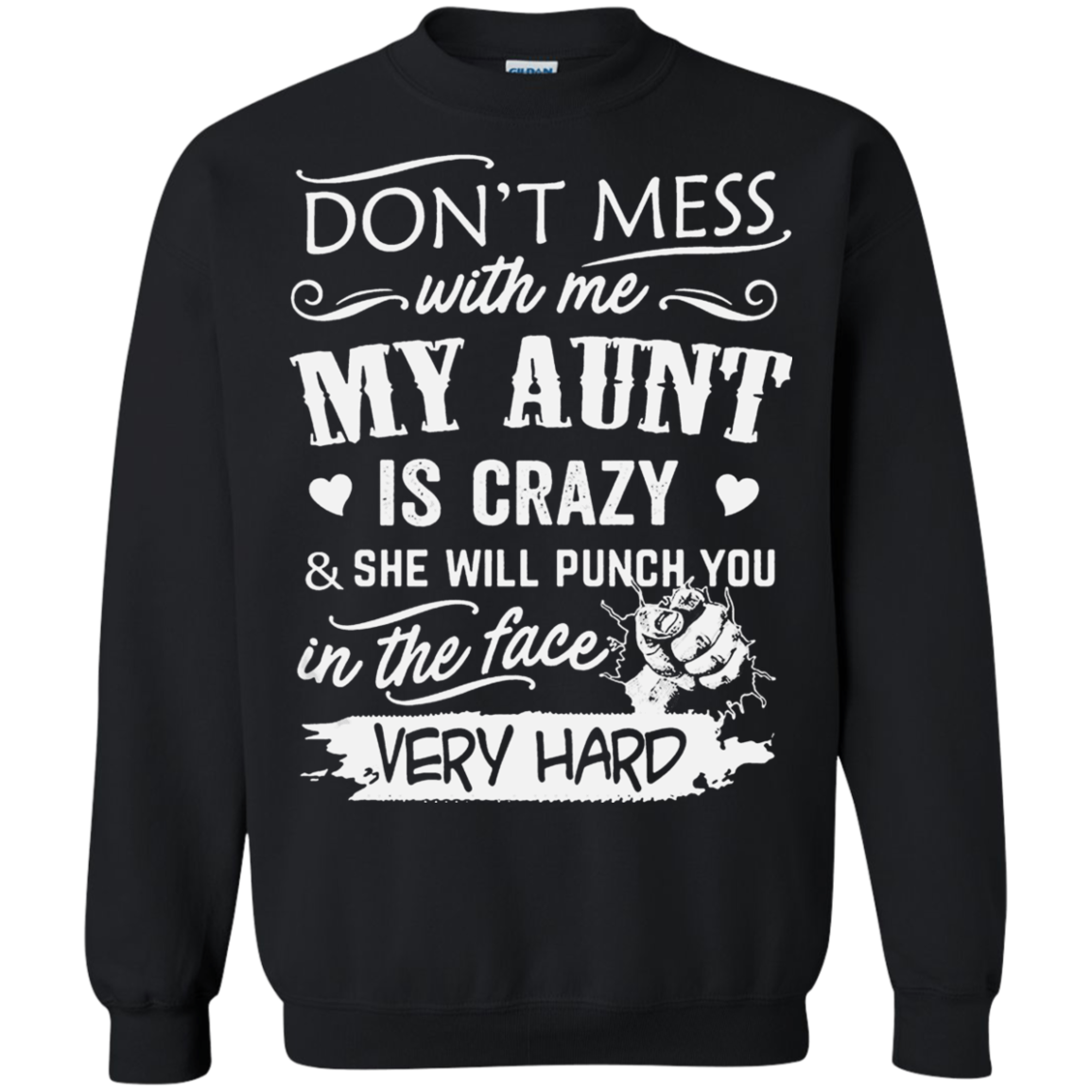DonÃ¤Ã³»t Mess With Me My Aunt Is Crazy And She Will Puch You In The Face Shirt 